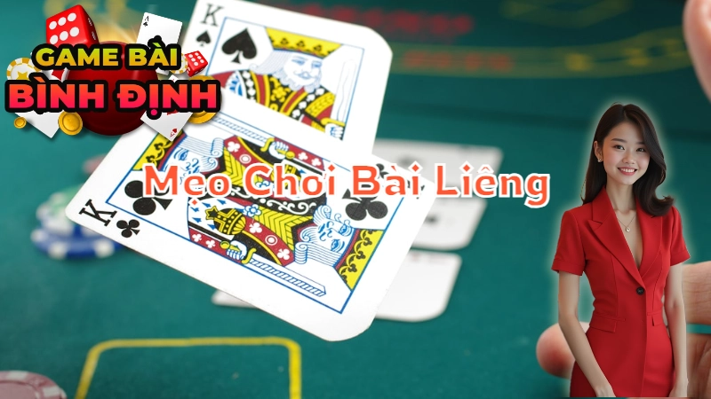 Mẹo Chơi Bài Liêng "Kiểu Bình Định" Để Thắng Dễ Dàng